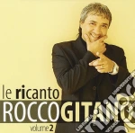 Rocco Gitano - Le Ricanto Volume 2 cd