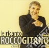 Rocco Gitano - Le Ricanto Volume 2 cd