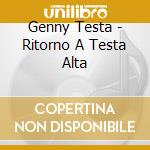 Genny Testa - Ritorno A Testa Alta cd