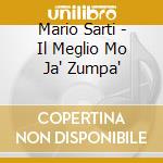 Mario Sarti - Il Meglio Mo Ja' Zumpa' cd