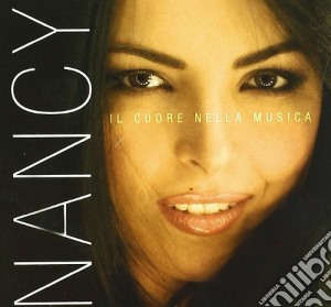 Nancy - Il Cuore Nella Musica cd musicale di Nancy