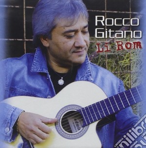 Rocco Gitano - Li Rom!!! cd musicale di Rocco Gitano