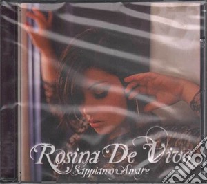 Rosina De Vivo - Sappiamo Ad Amare cd musicale di Rosina De Vivo