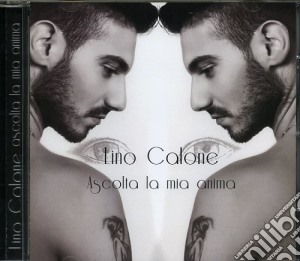 Lino Calone - Ascolta La Mia Anima cd musicale di Lino Calone