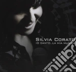 Silvia Corato - Io Canto...la Musica cd