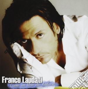 Franco Laudati - Come Un Libro Da Studiare cd musicale di Franco Laudati