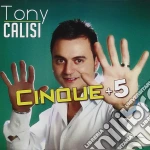 Tony Calisi - 5 + Cinque cd
