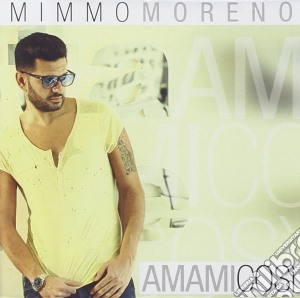 Mimmo Moreno - Amami Cosi' cd musicale di Mimmo Moreno