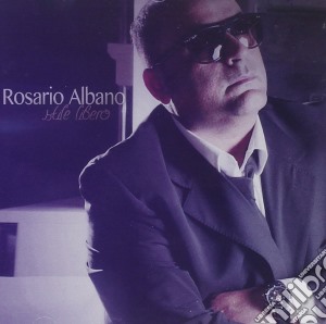 Rosario Albano - Stile Libero cd musicale di Rosario Albano