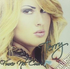 Terry - Fuoco Nel Cuore cd musicale di Terry