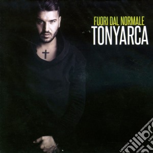 Tony Arca - Fuori Dal Normale cd musicale di Tony Arca