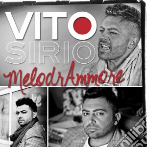 Vito Sirio - Melodrammore cd musicale di Vito Sirio