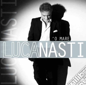 Luca Nasti - O Mare cd musicale di Luca Nasti