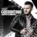Tony Cossentino - Colpo Di Musica