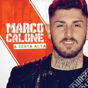 Marco Calone - A Testa Alta cd musicale di Marco Calone