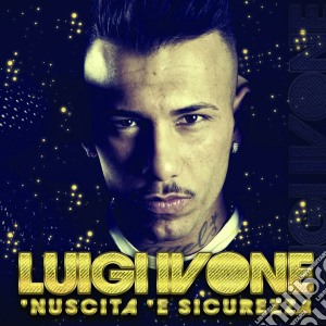 Luigi Ivone - 'N'uscita 'E Sicurezza cd musicale di Luigi Ivone