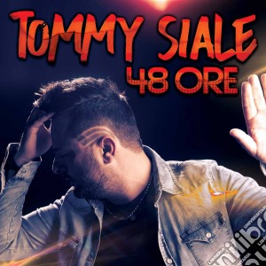Tommy Siale - 48 Ore cd musicale di Tommy Siale