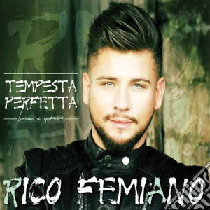 Rico Femiano - Tempesta Perfetta (Lieveme 'A Speranza) cd musicale di Rico Femiano