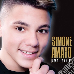 Simone Amato - Sempe 'E Chiu' cd musicale di Simone Amato