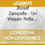 Jhosef Zampella - Un Viaggio Nella Musica cd