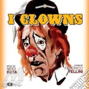 I clowns (f.fellini) cd musicale di Nino rota (ost)