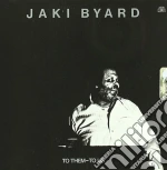 Jaki Byard - To Them To Us cd