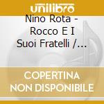 Nino Rota - Rocco E I Suoi Fratelli / O.S.T. cd musicale di O.S.T.