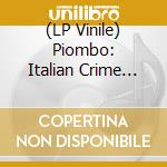 (LP Vinile) Piombo: Italian Crime Soundtrack From The Years Of Lead (1973-1981) / Various (2 Lp) lp vinile