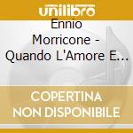 Ennio Morricone - Quando L'Amore E Sensualita cd musicale