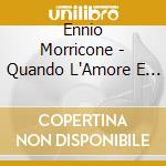 Ennio Morricone - Quando L'Amore E Sensualita cd