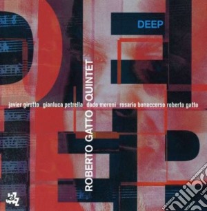 Roberto Gatto Quintet - Deep cd musicale di Gatto roberto quintet