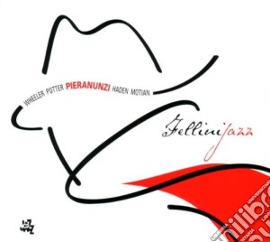 Fellini Jazz: Pieranunzi, Wheeler, Potter, Haden, Motian / Various cd musicale di Enrico Pieranunzi