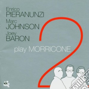 Enrico Pieranunzi - Plays Morricone 2 cd musicale di Pieranunzi/jhonson/baron