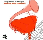 Kenny Wheeler / John Taylor - Where Do We Go From Here cd