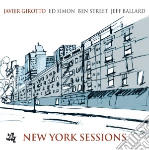 Javier Girotto - New York Sessions cd musicale di JAVIER GIROTTO
