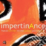 Tortiller, F./godard - Impertinance cd