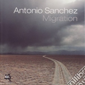 Antonio Sanchez - Migration cd musicale di Antonio Sanchez