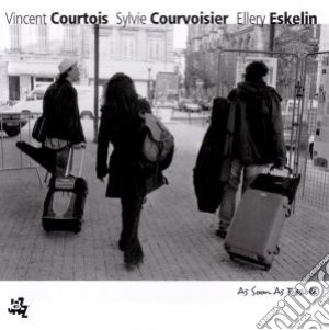 Vincent Courtois / Sylvie Courvoisier / Ellery Eskslin - As Soon As Possible cd musicale di Courtois-courvoisier-eskelin