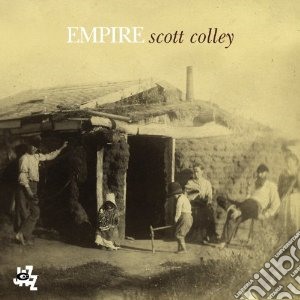 Scott Colley - Empire cd musicale di Scott Colley