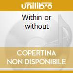 Within or without cd