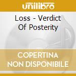 Loss - Verdict Of Posterity cd