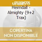 Heimdall - Almighty (9+2 Trax)