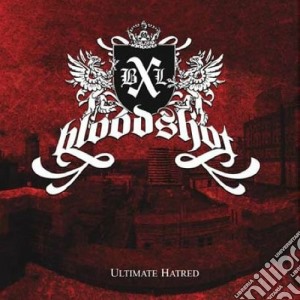 Bloodshot - Ultimate Hatred cd musicale di BLOODSHOT