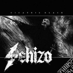 Schizo - Cicatriz Black cd musicale di SCHIZO