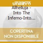 Allhelluja - Into The Inferno-Into The Pain (2 Cd)