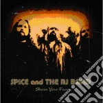 Spice & The Rj Band - Shave Your Fear cd