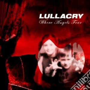 Lullacry - Where Angels Fear cd musicale di Lullacry