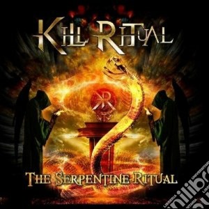 Kill Ritual - The Serpentine Ritual cd musicale di Ritual Kill