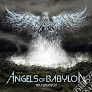 Angels Of Babylon - Thundergod cd musicale di Angels of babylon