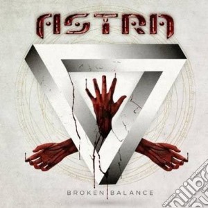 Astra - Broken Balance cd musicale di Astra